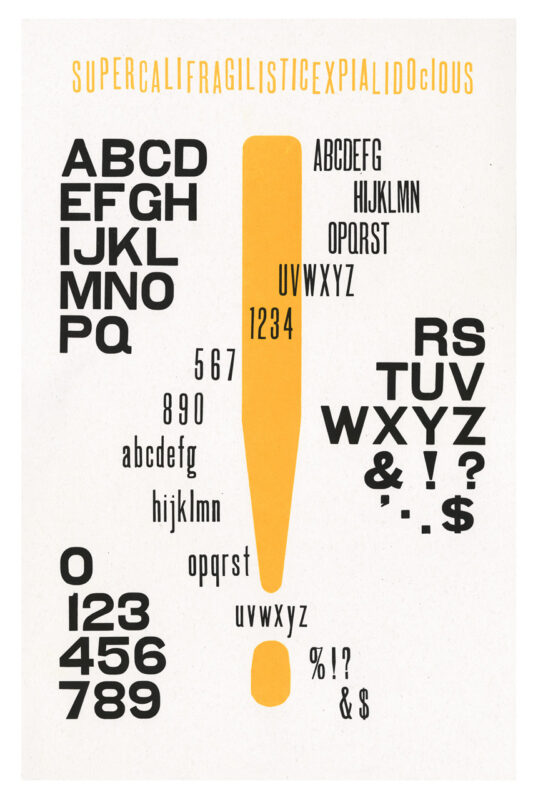 letterpress print specimen of wood type from the Rob Roy Kelly American Wood Type Collection Folio Revisited, large yellow exclamation point layered under black swirly small letters, and the word supercalifragilisticexpialidocious in yellow