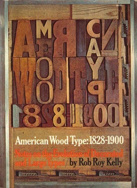 American Wood Type 1828-1900: Notes on the Evolution of Decorated and Large Types book cover, lock-up of wood type on press bed spelling title