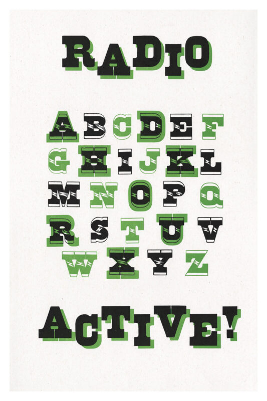 letterpress print specimen of wood type from the Rob Roy Kelly American Wood Type Collection Folio Revisited, two sizes of type, one with lightning bolt details, layered in black and green ink, the word radioactive is prominent