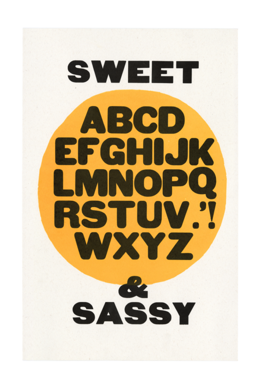 letterpress print specimen of wood type from the Rob Roy Kelly American Wood Type Collection Folio Revisited, large yellow circle with black rounded type layered on top and the phrase sweet and sassy sandwiching the circle