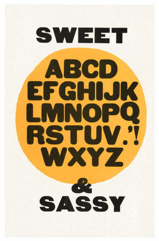 letterpress print specimen of wood type from the Rob Roy Kelly American Wood Type Collection Folio Revisited, large yellow circle with black rounded type layered on top and the phrase sweet and sassy sandwiching the circle
